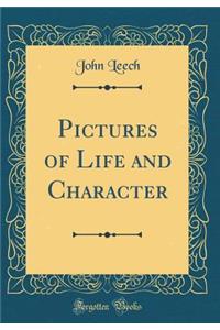 Pictures of Life and Character (Classic Reprint)