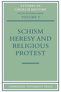 Schism, Heresy and Religious Protest