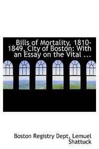 Bills of Mortality, 1810-1849, City of Boston