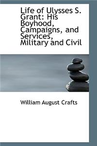 Life of Ulysses S. Grant