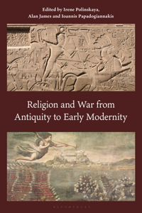Religion and War from Antiquity to Early Modernity