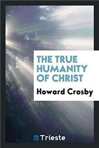 The True Humanity of Christ