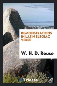 Demonstrations in Latin Elegiac Verse