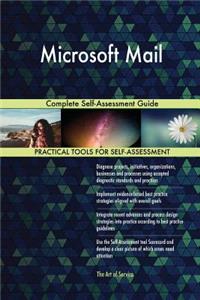 Microsoft Mail Complete Self-Assessment Guide