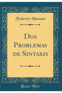 Dos Problemas de Sintaxis (Classic Reprint)