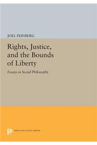 Rights, Justice, and the Bounds of Liberty