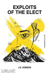 Exploits of the Elect