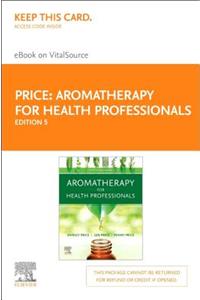 Aromatherapy for Health Professionals Elsevier E-Book on Vitalsource (Retail Access Card)