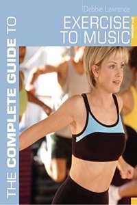 The Complete Guide To Exercise To Music (Complete Guides) Paperback