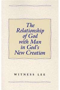 The Relationship of God with Man in God's New Creation