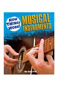 How Things Work: Musical Instruments