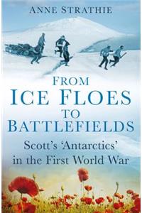 From Ice Floes to Battlefields