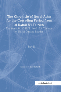 Chronicle of Ibn Al-Athir for the Crusading Period from Al-Kamil Fi'l-Ta'rikh. Part 2