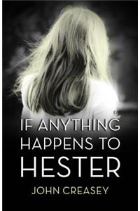 If Anything Happens to Hester