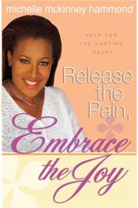 Release the Pain, Embrace the Joy