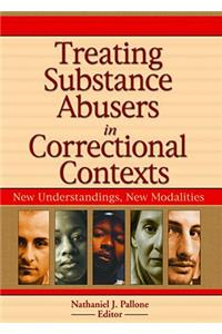 Treating Substance Abusers in Correctional Contexts