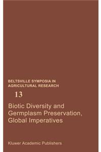 Biotic Diversity and Germplasm Preservation, Global Imperatives