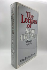 The Letters of Sean O'Casey, Volume IV: 1959-1964