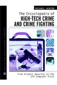 The Encyclopedia of High-Tech Crime and Crime-Fighting