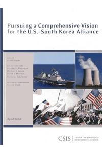 Pursuing a Comprehensive Vision for the U.S.-South Korea Alliance