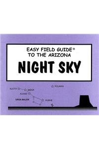 Easy Field Guide to the Arizona Night Sky (Uk)