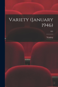 Variety (January 1946); 161