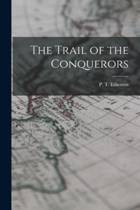 Trail of the Conquerors