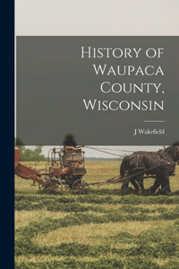 History of Waupaca County, Wisconsin