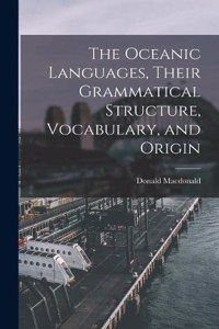 Oceanic Languages, Their Grammatical Structure, Vocabulary, and Origin