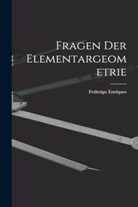 Fragen Der Elementargeometrie