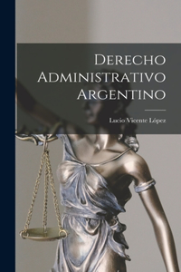 Derecho Administrativo Argentino