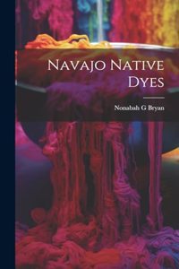 Navajo Native Dyes