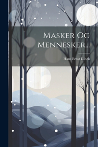 Masker Og Mennesker...