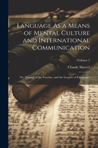 Language As a Means of Mental Culture and International Communication