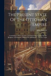 Present State Of The Ottoman Empire