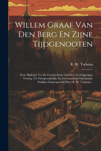 Willem Graaf Van Den Berg En Zijne Tijdgenooten