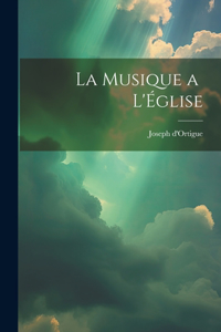 La Musique a L'Église