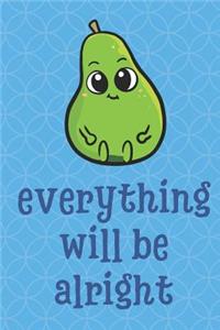 Everything Will Be Alright