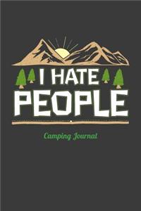 I Hate People Camping Journal: Funny Camping Journal For Introverts