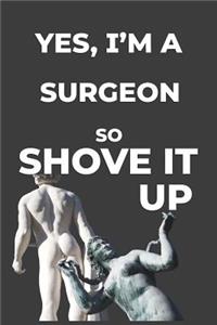 Yes, I'm A Surgeon