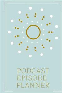 Podcast Episode Planner