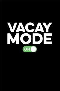 Vacay Mode On
