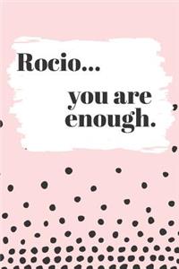 Rocio You are Enough