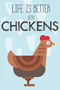 Life Is Better With Chickens