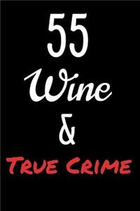 55 Wine and True Crime