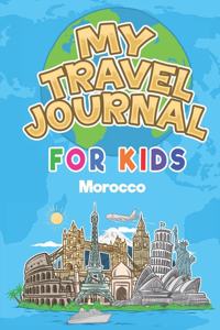 My Travel Journal for Kids Morocco