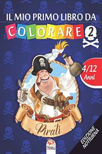 Il mio primo libro da colorare - pirati 2 - Edizione notturna