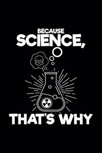 Because Science, That's Why