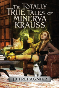 Totally True Tales of Minerva Krauss