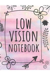 Low Vision Notebook
